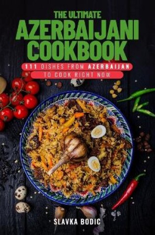 Cover of The Ultimate Azerbaijani Cookbook