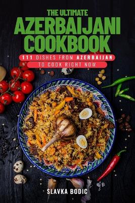 Book cover for The Ultimate Azerbaijani Cookbook