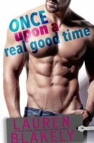 Once Upon A Real Good Time