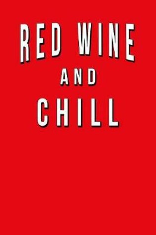 Cover of Red Wine And Chill