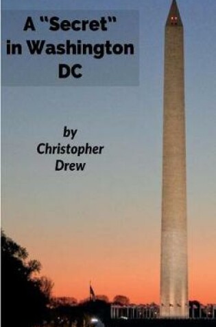 Cover of A Secret in Washington DC