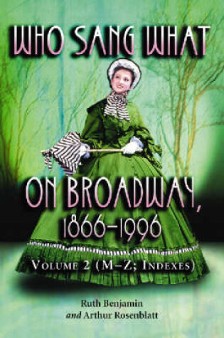 Cover of Who Sang What on Broadway, 1866-1996 v. 2