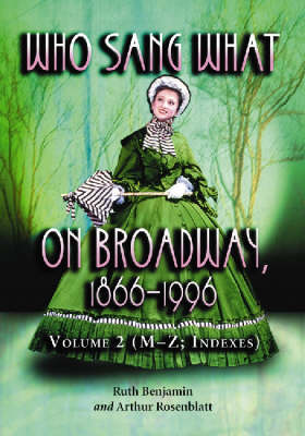 Book cover for Who Sang What on Broadway, 1866-1996 v. 2