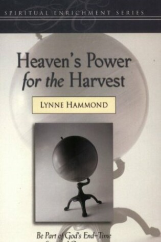 Cover of Heaven's Power for the Harvest