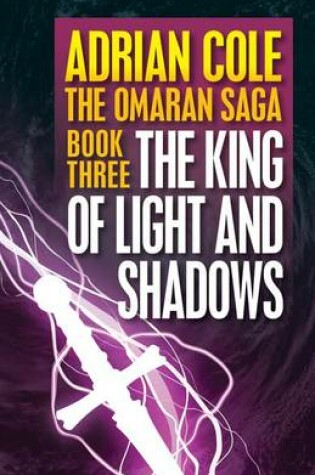 Cover of The King of Light and Shadows (Omaran Saga 3)