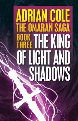 Cover of The King of Light and Shadows (Omaran Saga 3)