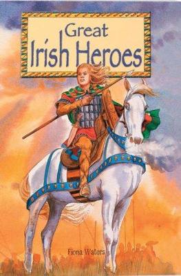 Book cover for Great Irish Heroes