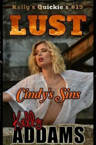 Cover of Lust: Cindy's Sins - Kelly's Quickie's #19