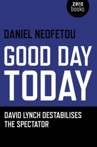 Cover of Good Day Today – David Lynch Destabilises The Spectator