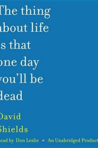 Cover of The Thing about Life Is That One Day You'll Be Dead