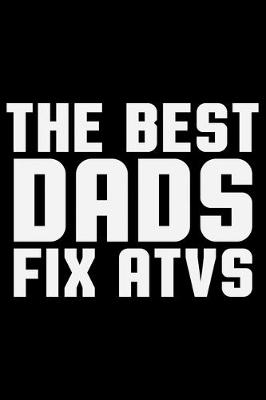 Book cover for The Best Dads Fix ATVs