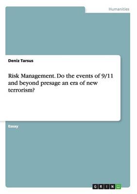 Book cover for Risk Management. Do the events of 9/11 and beyond presage an era of new terrorism?