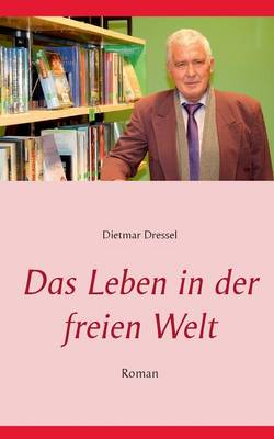 Book cover for Das Leben in der freien Welt