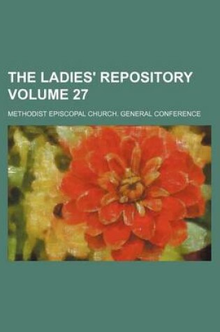 Cover of The Ladies' Repository Volume 27