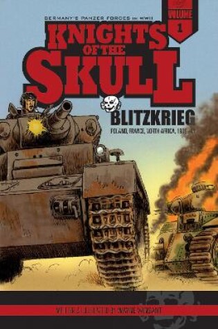 Cover of Knights of the Skull, Vol. 1: Germany's Panzer Forces in WWII, Blitzkrieg