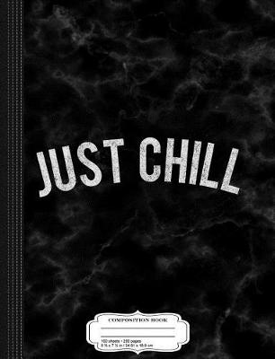 Book cover for Vintage Just Chill Composition Notebook