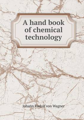 Book cover for A hand book of chemical technology