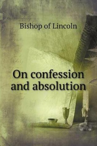 Cover of On confession and absolution