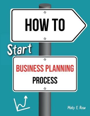 Book cover for How To Start Business Planning Process