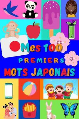 Book cover for Mes 100 premiers mots Japonais