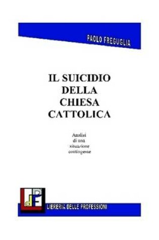 Cover of Il Suicidio Della Chiesa Cattolica