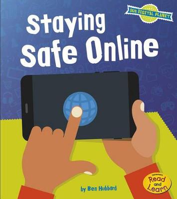 Book cover for Our Digital Planet Staying Safe Online