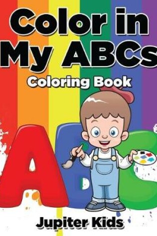 Cover of Color in My ABCs Coloring Book