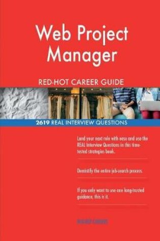 Cover of Web Project Manager RED-HOT Career Guide; 2619 REAL Interview Questions