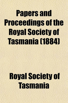 Book cover for Papers and Proceedings of the Royal Society of Tasmania (1884)