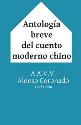 Book cover for Antologia Breve del Cuento Moderno Chino