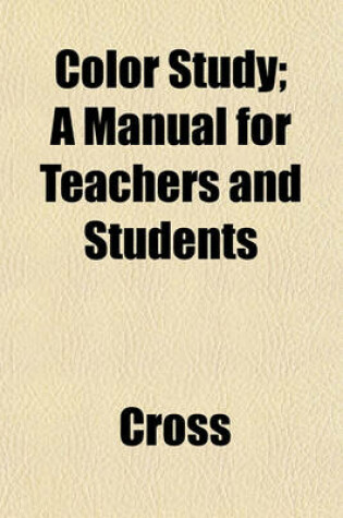 Cover of Color Study; A Manual for Teachers and Students