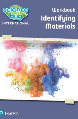 Cover of Science Bug: Identifying materials Workbook