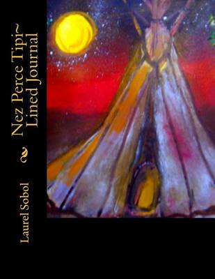 Book cover for Nez Perce Tipi Lined Journal