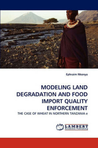 Cover of Modeling Land Degradation and Food Import Quality Enforcement