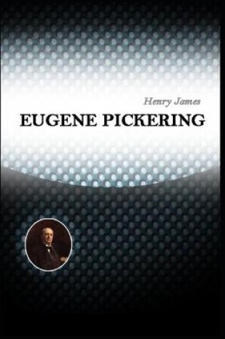 Cover of Eugene Pickering Henry James