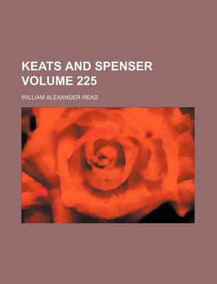 Book cover for Keats and Spenser Volume 225