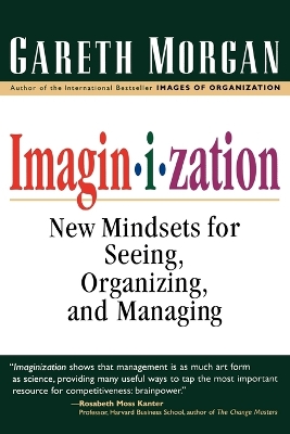 Book cover for Imaginization: New Mindsets for Seeing, Organizing, and Managing