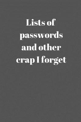 Book cover for Lists of passwords and other crap I forget