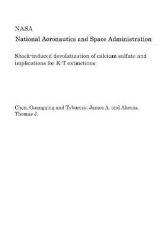 Cover of Shock-Induced Devolatization of Calcium Sulfate and Implications for K-T Extinctions