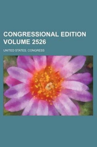 Cover of Congressional Edition Volume 2526