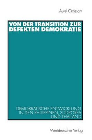 Cover of Von Der Transition Zur Defekten Demokratie