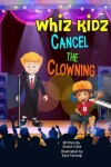 Book cover for Whiz Kidz Cancel the Clowning