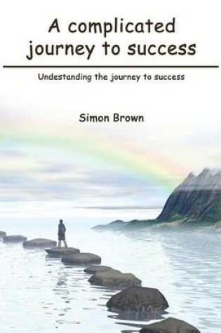 Cover of A Complicated Journey to Success