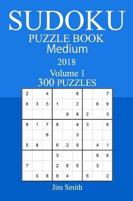 Book cover for 300 Medium Sudoku Puzzle Book - 2018