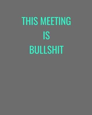 Cover of This Meeting Is Bullshit