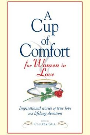 Cover of A Cup of Comfort for Women in Love