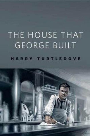 Cover of The House That George Built