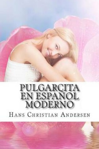 Cover of Pulgarcita en Espanol Moderno