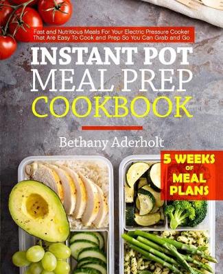 Book cover for Instant Pot Meal Prep Cookbook
