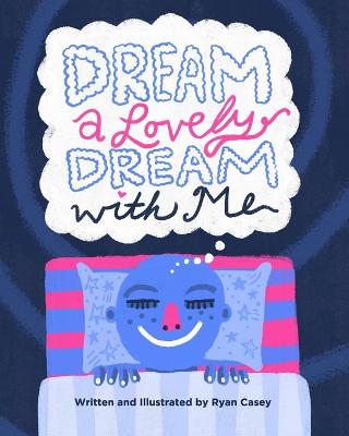 Book cover for Dream A Lovely Dream with Me